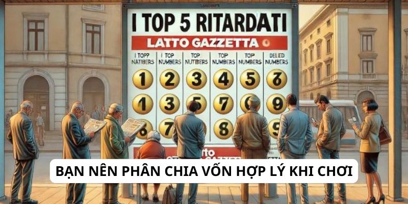 Bạn nên phân chia vốn hợp lý khi chơi