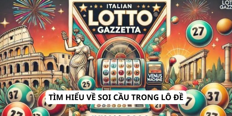 Tìm hiểu về soi cầu trong lô đề