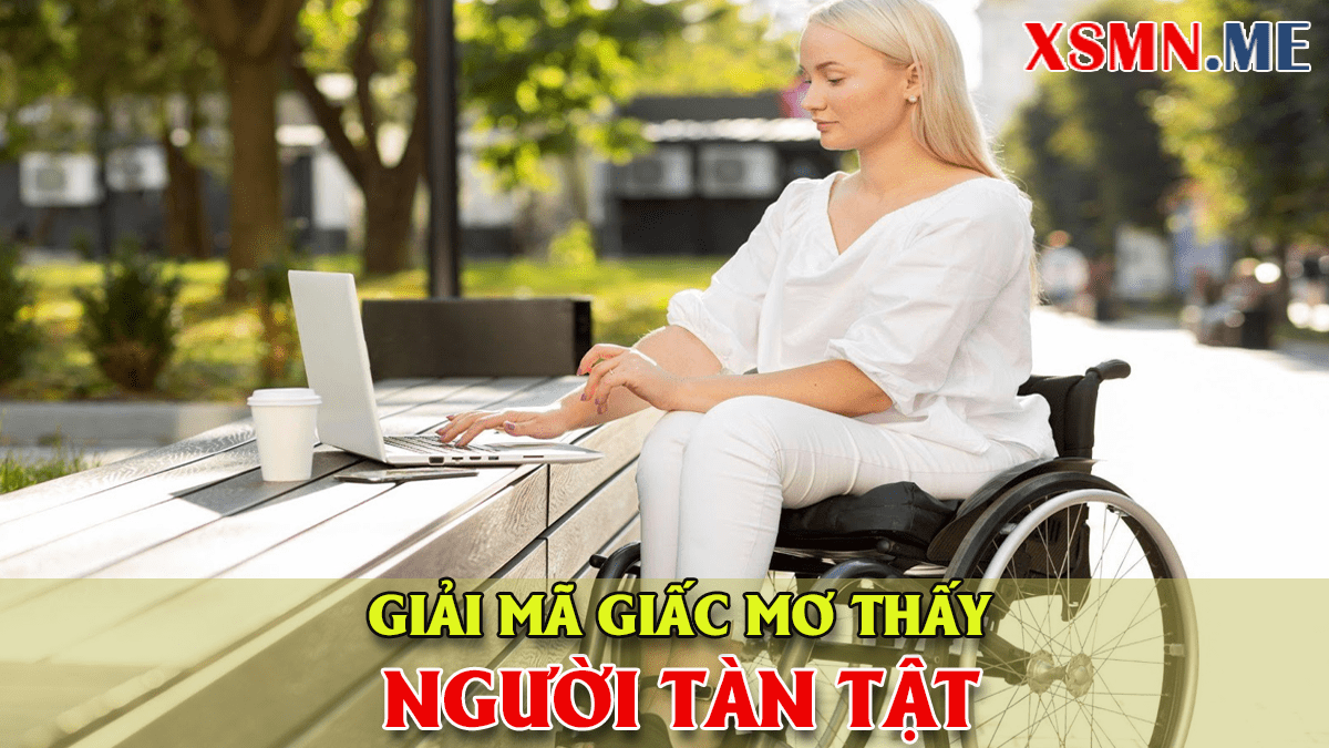 Giải mã giấc mơ thấy người tàn tật
