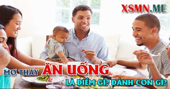 Giải mộng chiêm bao thấy ăn uống